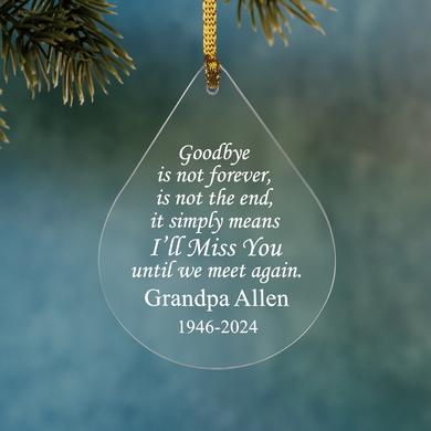 Goodbye is Not Forever Memorial Ornament