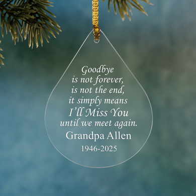 Goodbye is Not Forever Memorial Ornament