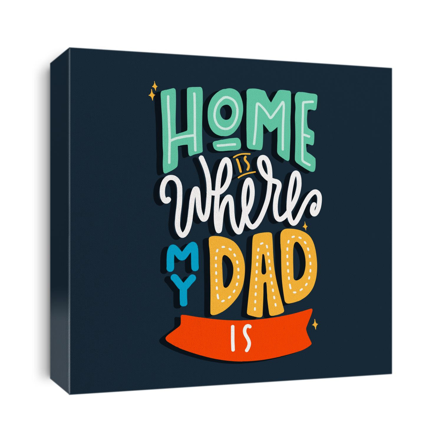 Home is where my dad is. Quote typography lettering for t-shirt design. Vector illustration with hand-drawn lettering. father's day