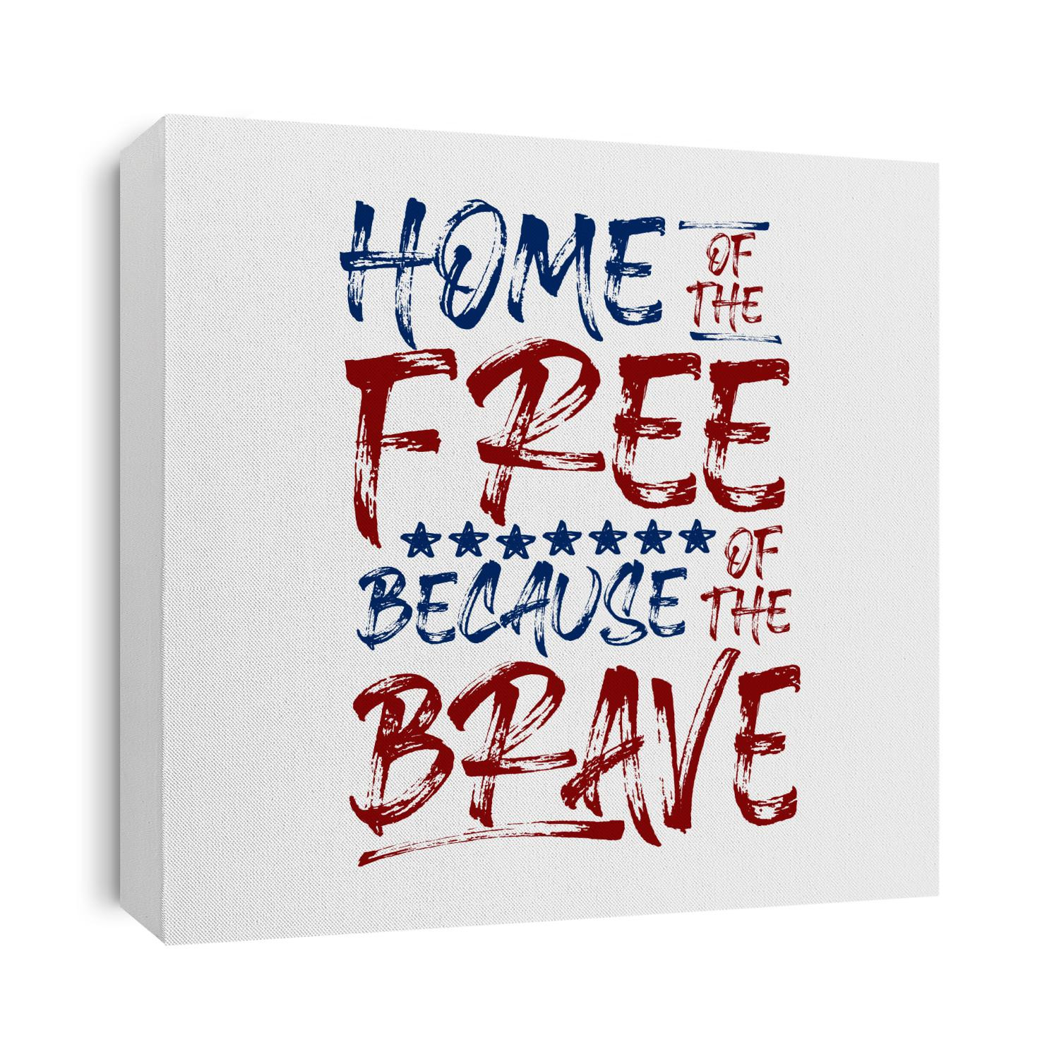 American patriotic quote. Home of the free because of the brave. Typographic handwriting brush for the 4th of July Independence Day